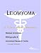 Leiomyoma - A Medical Dictionary, Bibliography, and Annotated Research Guide to Internet References
