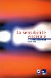 La Sensibilit� visc�rale