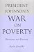Books : President Johnson's War on Poverty: Rhetoric and History