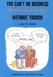 You Can't Do Business (Or Most Anything Else) Without Yiddish