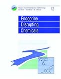 Endocrine Disrupting Chemicals (Issues in Environmental Science and Technology)