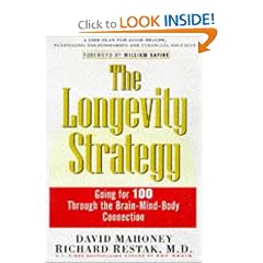 The Longevity Strategy: How to Live to 100 Using the Brain-Body Connection