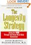 The Longevity Strategy: How to Live to 100 Using the Brain-Body Connection