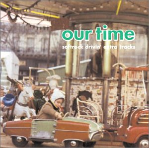 Our Time~SOFTROCK DRIVIN' EXTRA TRACKS