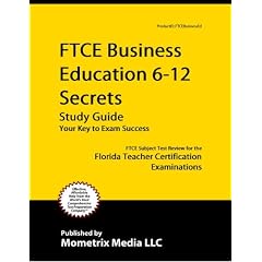 FTCE Business Education 6-12 Secrets Study Guide: FTCE Subject Test Review for the Florida Teacher Certification Examinations