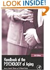 Handbook of the Psychology of Aging, Sixth Edition (Handbooks of Aging)