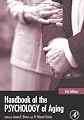 Handbook of the Psychology of Aging, Sixth Edition (Handbooks of Aging)