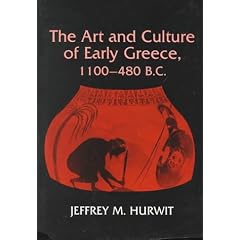 The Art and Culture of Early Greece, 1100-480 B.C.