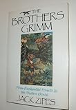 The Brothers Grimm : from enchanted forests to the modern world