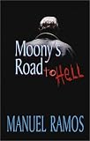 Moonys Road to Hell