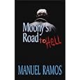 Moony's Road to Hell by  Manuel Ramos