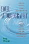 Your Autobiography: More Than 300 Questions to Help You Write Your Personal History