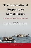 The international response to Somali piracy : challenges and opportunities