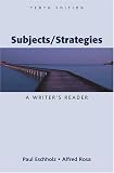 Subjects/Strategies: A Writers Reader
