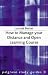 Book How to Manage Your Distance and Open Learning Course (Palgrave Study Guides)
