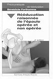 Rééducation raisonnée de l épaule opérée et non opérée