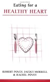 Eating for a Healthy Heart (Overcoming Common Problems)