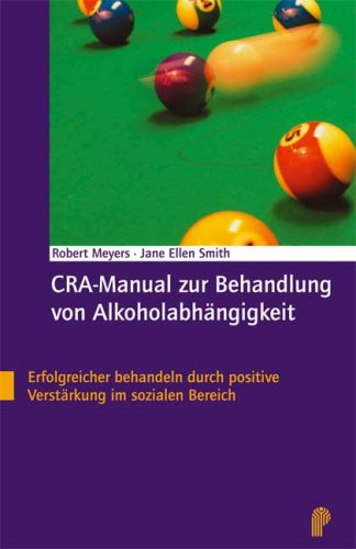 CRA-Manual zur Behandlung von Alkoholabh�ngigkeit, m. CD-ROM
