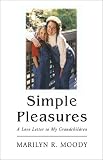 Review Xlibris Corporation  / Simple Pleasures: A Love Letter to My Grandchildren