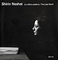 Shirin Neshat: The Last Word (Spanish Edition)