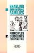 Enabling and Empowering Families: Principles and Guidelines for Practice