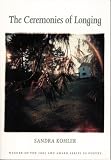 The Ceremonies Of Longing (Pitt Poetry Series)