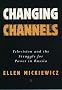 Changing Channels: Television and the Struggle for Power in Russia