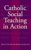 Catholic Social Teaching in Action