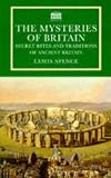 The Mysteries of Britain: Secret Rites and Traditions of Ancient Britain (Senate Paperbacks)