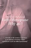 Early Menopause: Why Me?