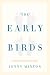 The Early Birds : A Mother's Story for Our Times