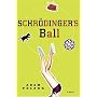 Schrodinger's Ball: A Novel