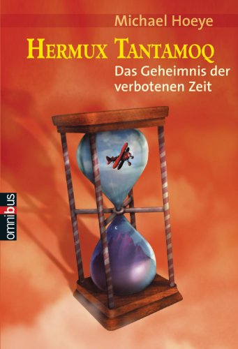 Hermux Tantamoq - Das Geheimnis der verbotenen Zeit (German Edition)