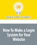 How To Make a Login System for Your Website: A Simple Login System Using PHP and MySQL