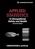 Applied Statistics in Occupational Safety and Health