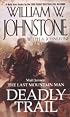 Matt Jensen The Last Mountain Man: Deadly Trail