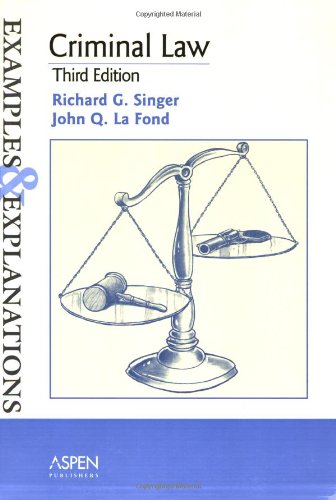 Criminal Law: Examples and Explanations (Examples & Explanations Series)