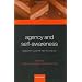 Agency and Self-Awareness: Issues in Philosophy and Psychology (Consciousness and Self-Consciousness)