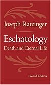 Eschatology: Death and Eternal Life (Dogmatic Theology, Vol 9)