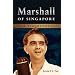 Marshall of Singapore: A Biography