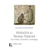Introduction au Nouveau Testament : Son histoire, son �criture, sa th�ologie