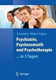 Bild zu: Psychiatrie, Psychosomatik und Psychotherapie ...in 5 Tagen (Springer-Lehrbuch)