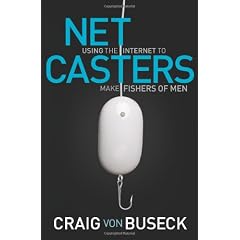 Netcasters: Using the Internet to Make Fishers of Men