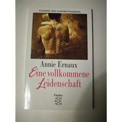 Eine vollkommene Leidenschaft. Geschichte einer erotischen Faszination.