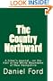 The Country Northward: A Hiker's Journal. On the Trail in the White Mountains of New Hampshire