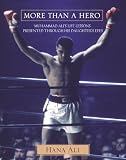 More Than a Hero: Muhammad Ali`s Life Lessons Presented Through His Daughter`s Eyes