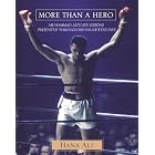 More Than a Hero: Muhammad Ali's Life Lessons Presented Through His... by  Hana Ali