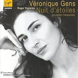 Veronique Gens - Nuits d'etoiles (Melodies francaises)