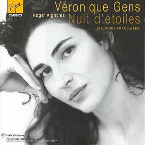 V�ronique Gens - Nuits d'�toiles (M�lodies fran�aises)