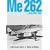 Me 262 [Volume 1] (Luftwaffe Classics)